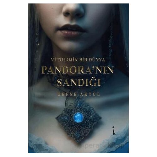 Pandora’nın Sandığı - Defne Akyol - İkinci Adam Yayınları