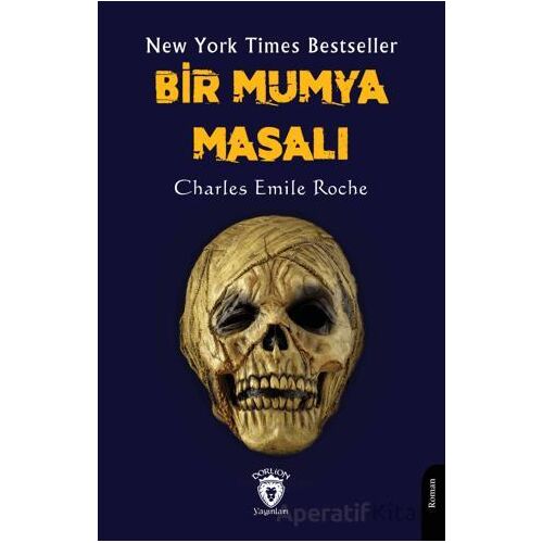 Bir Mumya Masalı - Charles Emile Roche - Dorlion Yayınları
