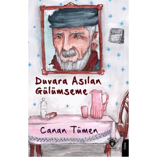 Duvara Asılan Gülümseme - Canan Tümen - Dorlion Yayınları