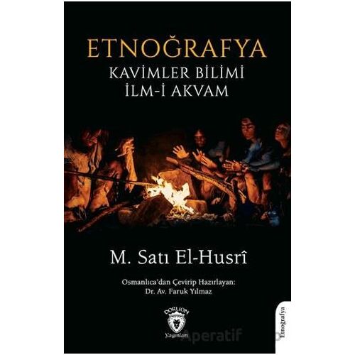 Etnoğrafya Kavimler Bilimi İlm-i Akvam - M. Satı El-Husri - Dorlion Yayınları