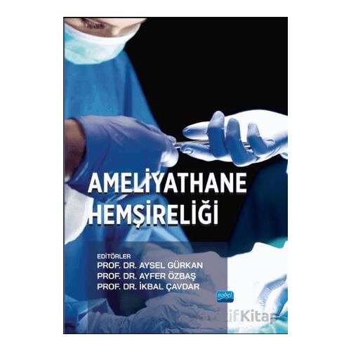 Ameliyathane Hemşireliği - Kolektif - Nobel Akademik Yayıncılık