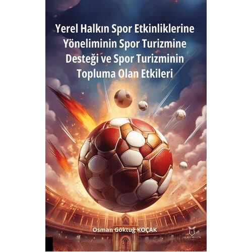 Yerel Halkın Spor Etkinliklerine Yöneliminin Spor Turizmine Desteği ve Spor Turizminin Topluma Olan