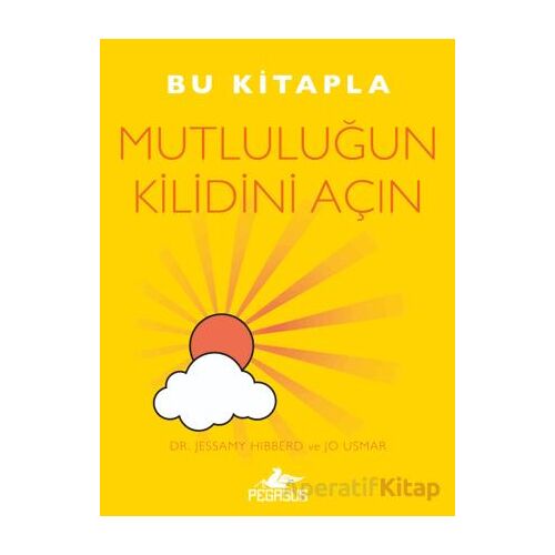 Bu Kitapla Mutluluğun Kilidini Açın - Jessamy Hibberd - Pegasus Yayınları