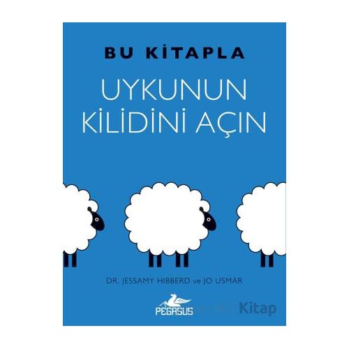 Bu Kitapla Uykunun Kilidini Açın - Jessamy Hibberd - Pegasus Yayınları