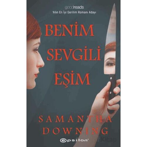 Benim Sevgili Eşim - Samantha Downing - Epsilon Yayınevi