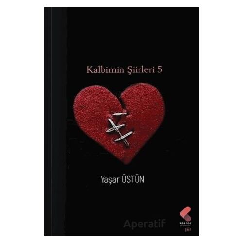 Kalbimin Şiirleri 5 - Yaşar Üstün - Klaros Yayınları