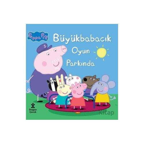 Peppa Pig Büyük Babacık Oyun Parkında - Kolektif - Doğan Çocuk