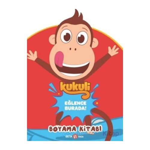 Kukuli Eğlence Burada! Boyama Kitabı - Kolektif - Beta Kids