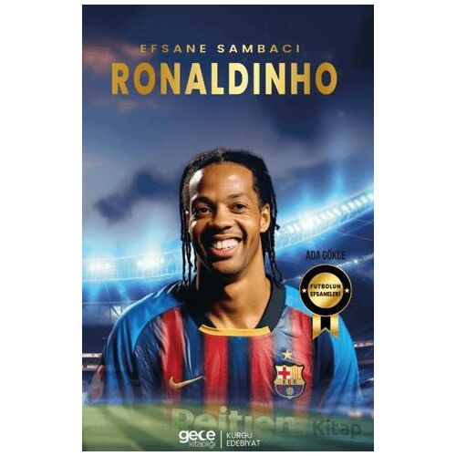 Ronaldinho - Efsane Sambacı - Ada Gökce - Gece Kitaplığı