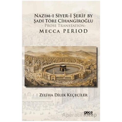 Nazım-I Siyer-I Serif By Sadi Töre Cihangiroğlu - Prose Transtation- Mecca Period