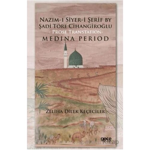 Nazım-ı Siyer-i Serif By Sadi Töre Cihangiroğlu - Prose Transtation- Medina Period