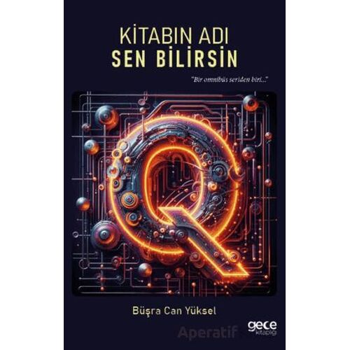 Kitabın Adı Sen Bilirsin - Büşra Can Yüksel - Gece Kitaplığı