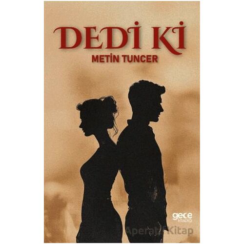 Dedi Ki - Metin Tuncer - Gece Kitaplığı