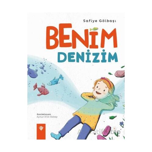 Benim Denizim - Safiye Gölbaşı - Türkiye Diyanet Vakfı Yayınları