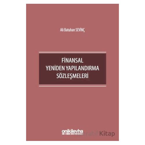 Finansal Yeniden Yapılandırma Sözleşmeleri - Ali Batuhan Sevinç - On İki Levha Yayınları