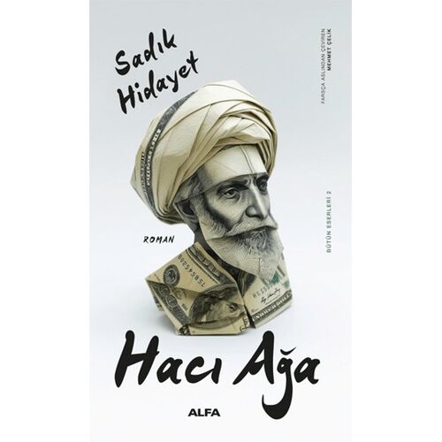 Hacı Ağa - Sadık Hidayet - Alfa Yayınları