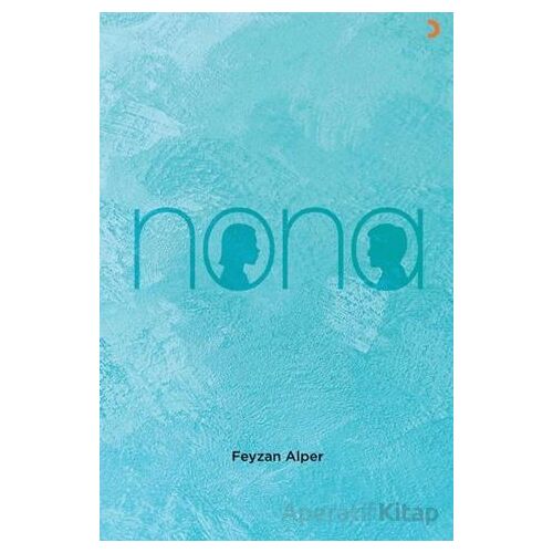 Nona - Feyzan Alper - Cinius Yayınları