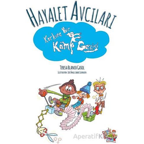 Hayalet Avcıları - Korkunç Bir Kamp Gezisi - Teresa Blanch Gasol - Parmak Çocuk Yayınları