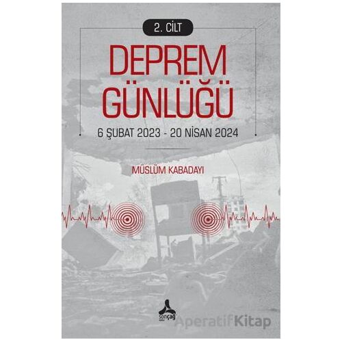 Deprem Günlüğü 2 - Müslüm Kabadayı - Sonçağ Yayınları