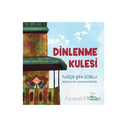 Dinlenme Kulesi - Tuğçe Şifa Zorlu - Mecaz Çocuk