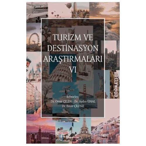 Turizm ve Destinasyon Araştırmaları - VI - Kolektif - Paradigma Akademi Yayınları