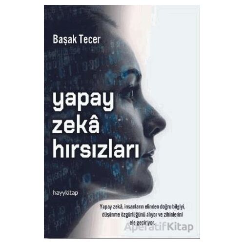 Yapay Zeka Hırsızları - Başak Tecer - Hayykitap