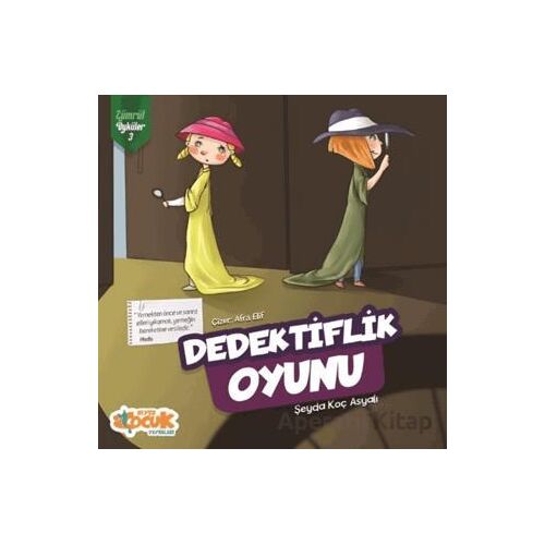 Dedektiflik Oyunu - Zümrüt Öyküler 3 - Şeyda Koç Asyalı - Siyer Çocuk Yayınları