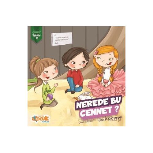 Nerede Bu Cennet? - Zümrüt Öyküler 10 - Şeyda Koç Asyalı - Siyer Çocuk Yayınları