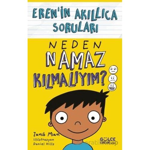 Neden Namaz Kılmalıyım? - Eren’in Akıllıca Soruları - Zanib Mian - Timaş Gülce Çocuk
