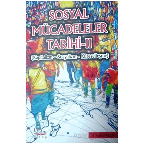Sosyal Mücadeleler Tarihi 2 - M. Bedri Yalçın - Barış Kitap