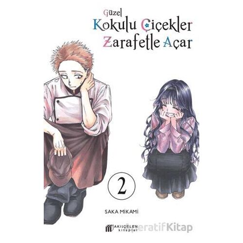 Güzel Kokulu Çiçekler Zarafetle Açar Cilt 2 - Mikami Saka - Akıl Çelen Kitaplar