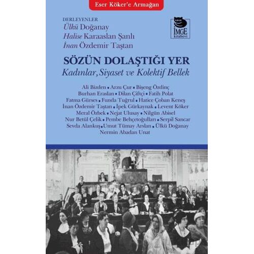 Sözün Dolaştığı Yer - Kolektif - İmge Kitabevi Yayınları