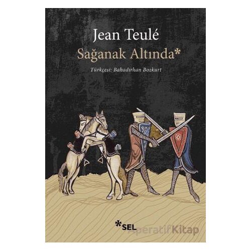 Sağanak Altında - Jean Teule - Sel Yayıncılık