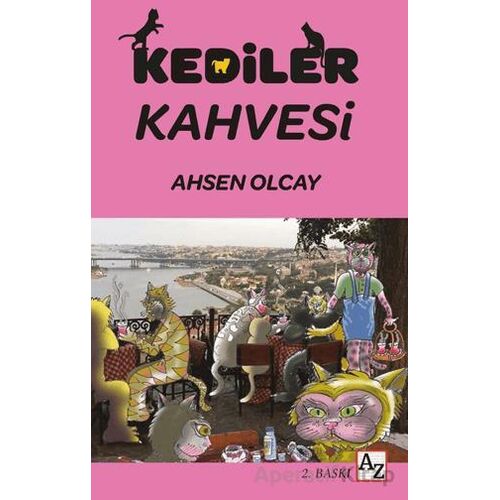 Kediler Kahvesi - Ahsen Olcay - Az Kitap