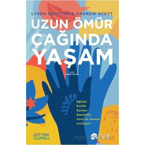 Uzun Ömür Çağında Yaşam - Andrew Scott - Scala Yayıncılık