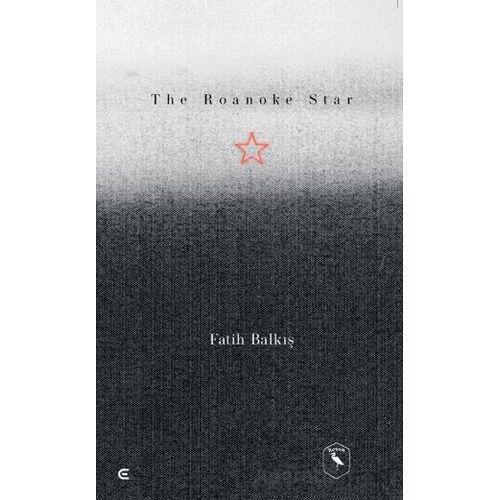Roanake Star - Fatih Balkış - Epona Kitap
