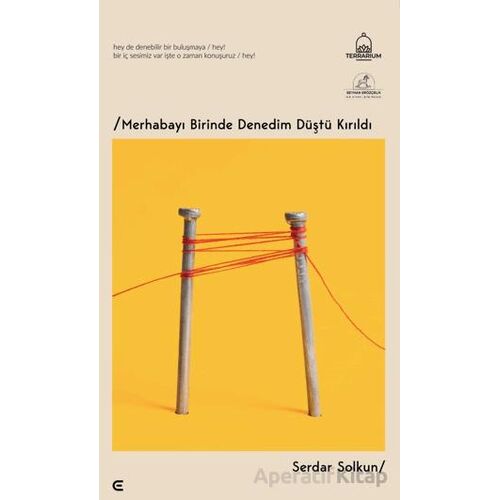 Merhabayı Birinde Denedim Düştü Kırıldı - Serdar Solkun - Epona Kitap