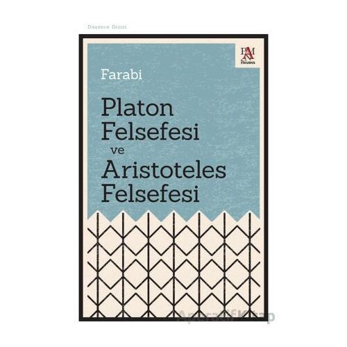 Platon Felsefesi ve Aristoteles Felsefesi - Farabi - Panama Yayıncılık