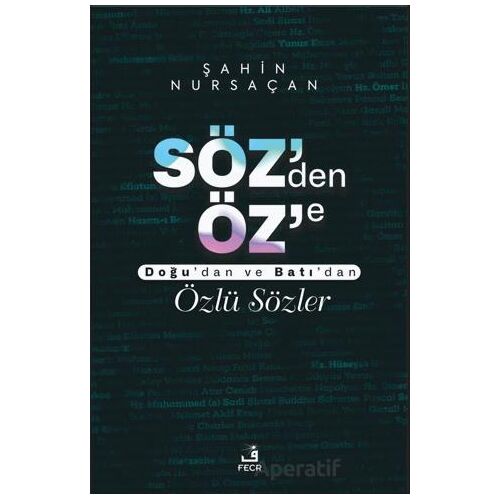 Söz’den Öz’e - Şahin Nursaçan - Fecr Yayınları