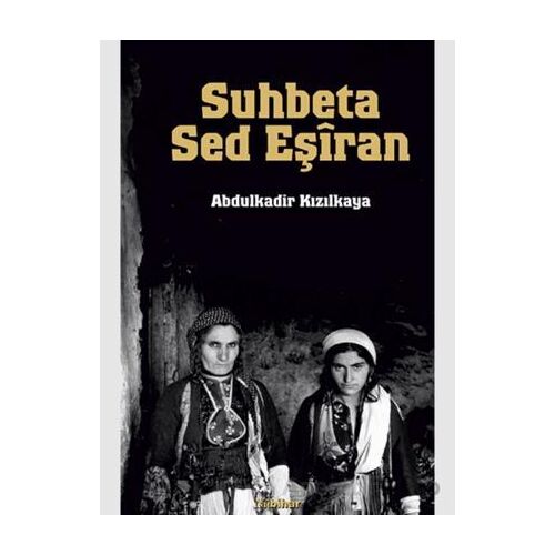 Suhbeta Sed Eşiran - Abdulkadir Kızılkaya - Nubihar Yayınları