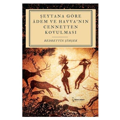Şeytana Göre Adem ve Havva’nın Cennetten Kovulması - Bedrettin Şimşek - İkinci Adam Yayınları