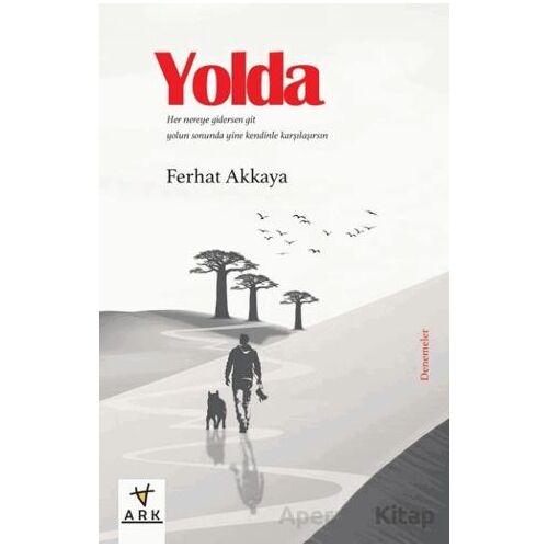 Yolda - Ferhat Akkaya - Ark Kitapları