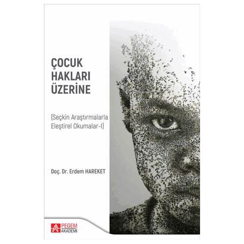 Çocuk Hakları Üzerine (Seçkin Araştırmalarla Eleştirel Okumalar-I)