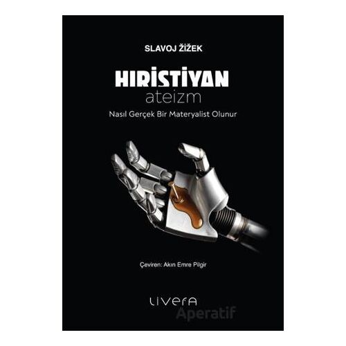 Hıristiyan Ateizm - Slavoj Zizek - Livera Yayınevi