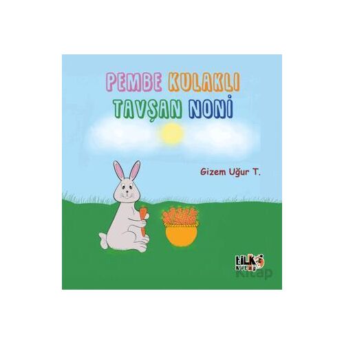 Pembe Kulaklı Tavşan Noni - Gizem Taşkun - Tilki Kitap