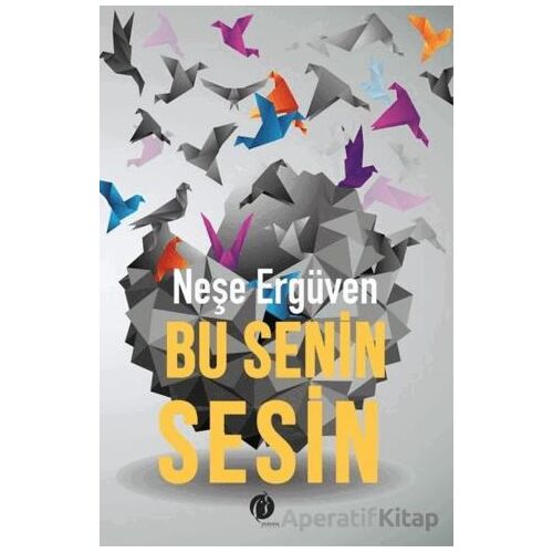 Bu Senin Sesin - Neşe Ergüven - Herdem Kitap