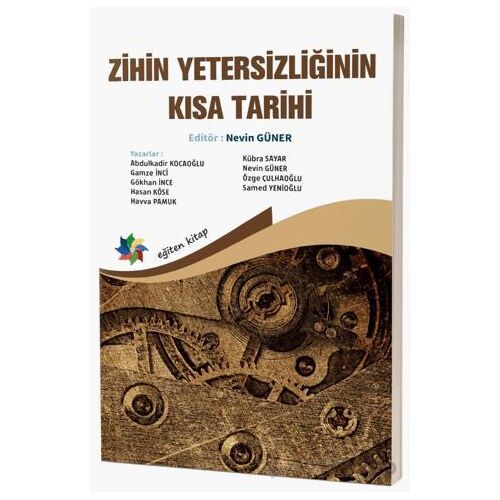Zihin Yetersizliğinin Kısa Tarihi - Nevin Güner - Eğiten Kitap
