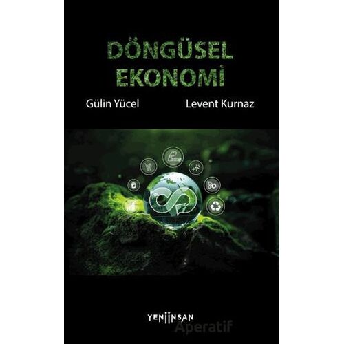 Döngüsel Ekonomi - Gülin Yücel - Yeni İnsan Yayınevi