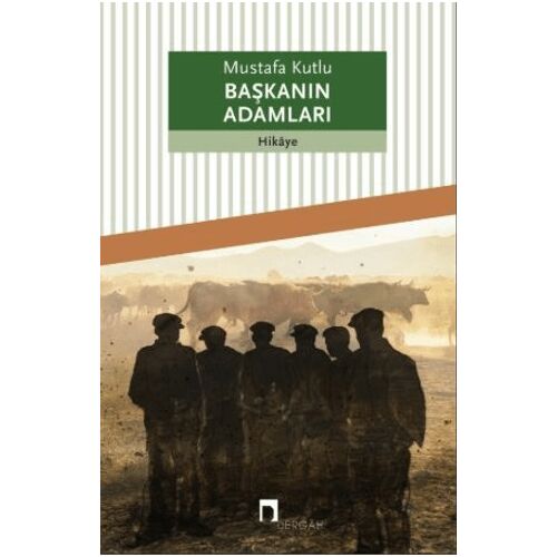 Başkanın Adamları - Mustafa Kutlu - Dergah Yayınları