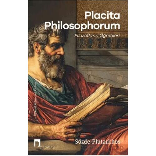 Placita Philosophorum - Filozofların Öğretileri - Plutarkhos - Dergah Yayınları